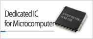 Dedicated IC for Microcomputer